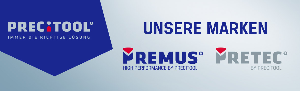 PREMUS und PRETEC Eigenmarken PRECITOOL